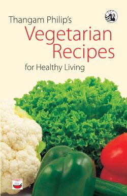 Orient Thangam Philip s Vegetarian Recipes for Healthy Living